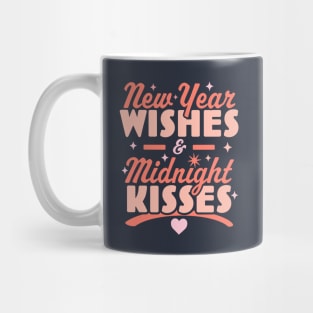 New Year Wishes and Midnight Kisses - Happy New Years Eve Mug